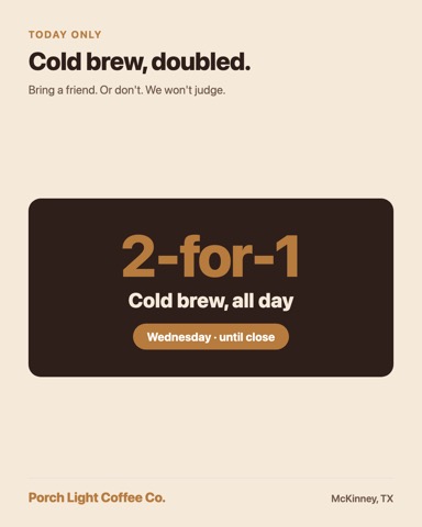2-for-1 cold brew today